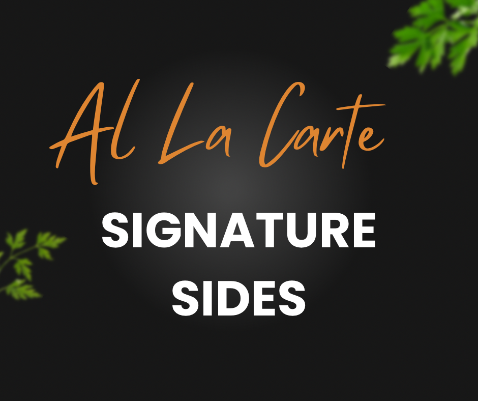 Al La Carte Signature Sides