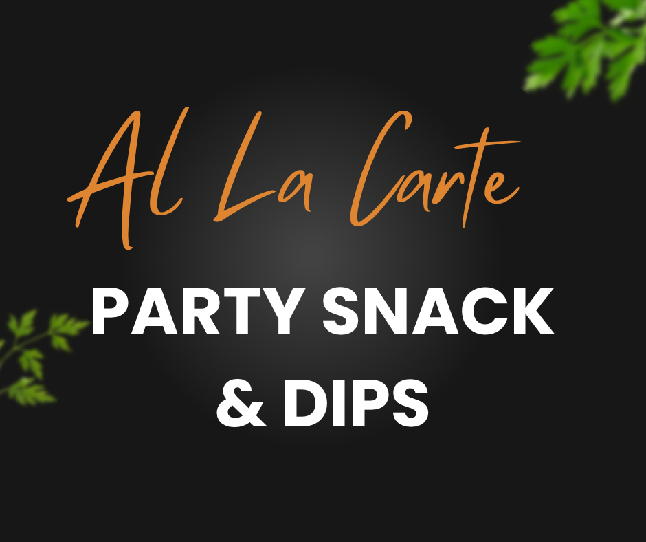 Al La Carte Party Snacks & Dips